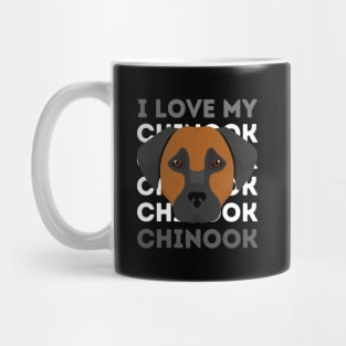 I love my Chinook Life is better with my dogs Dogs I love all the dogs Mug